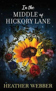 Title: In the Middle of Hickory Lane, Author: Heather Webber