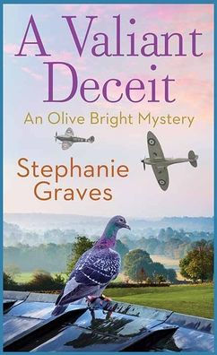 A Valiant Deceit: An Olive Bright Mystery