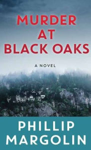 Title: Murder at Black Oaks: A Robin Lockwood Novel, Author: Phillip Margolin