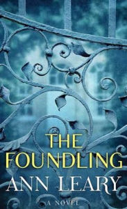 Title: The Foundling, Author: Ann Leary