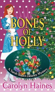 Title: Bones of Holly: A Sarah Booth Delaney Mystery, Author: Carolyn Haines