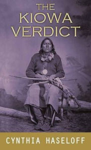 Free podcast downloads books The Kiowa Verdict by Cynthia Haseloff, Cynthia Haseloff