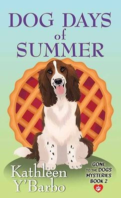 Dog Days of Summer: Gone to the Dogs Mysteries