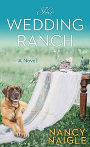 Title: The Wedding Ranch, Author: Nancy Naigle