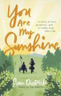 You Are My Sunshine: A Story of Love, Promises, and a Really Long Bike Ride