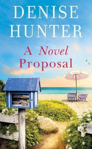 Title: A Novel Proposal, Author: Denise Hunter