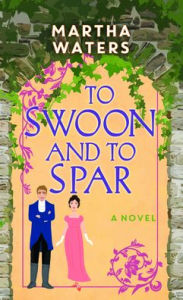 Title: To Swoon and to Spar, Author: Martha Waters