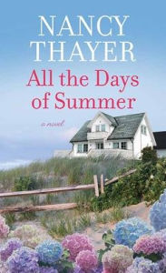 Title: All the Days of Summer, Author: Nancy Thayer
