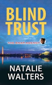 Title: Blind Trust: The Snap Agency, Author: Natalie Walters