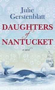Title: Daughters of Nantucket, Author: Julie Gerstenblatt