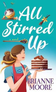 Title: All Stirred Up, Author: Brianne Moore