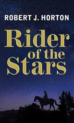 Rider of the Stars: A Western Story