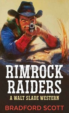 Rimrock Raiders: A Walt Slade Western