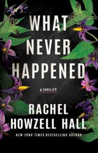 Free books audio download What Never Happened RTF by Rachel Howzell Hall, Rachel Howzell Hall