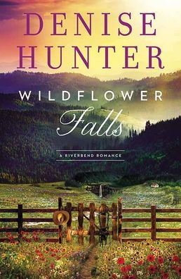 Wildflower Falls: A Riverbend Romance