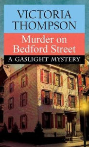 Free ebook txt download Murder on Bedford Street: A Gaslight Mystery English version  9781638088998 by Victoria Thompson