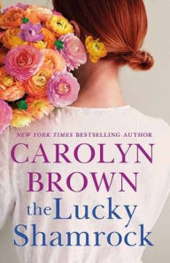 Title: The Lucky Shamrock, Author: Carolyn Brown