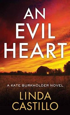 An Evil Heart (Kate Burkholder Series #15)