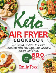 The Complete Ninja Air Fryer Max XL Cookbook: Affordable, Easy & Delicious  Recipes to Keep You Devoted to A Healthier Lifestyle a book by Kristin  Johnson