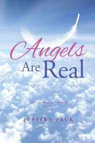 Title: Angels Are Real, Author: Jessika Jack