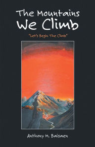 Title: The Mountains We Climb, Author: Anthony Baisden