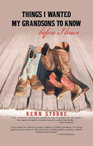 Title: Things I Wanted My Grandsons to Know before I Leave, Author: Kenn Stobbe