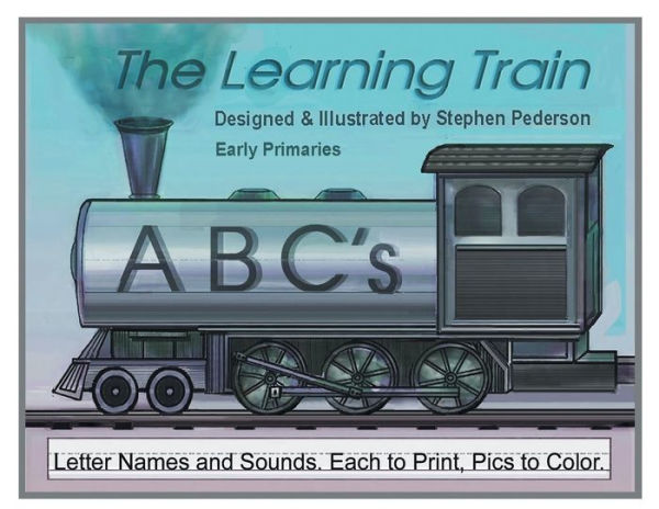 The Learning Train - ABC's: Letter Names and Sounds. Each to Print. Pics Color