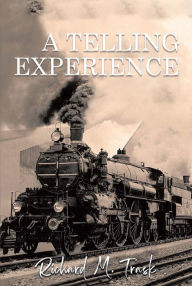 Title: A Telling Experience, Author: Richard M. Trask