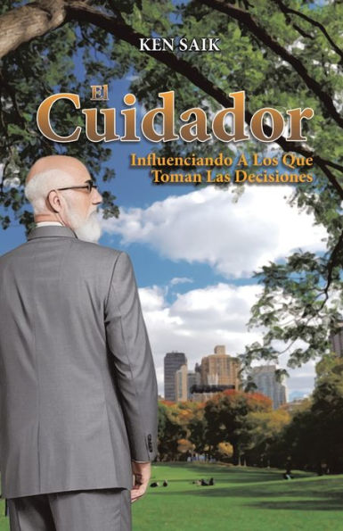 El Cuidador: Influenciando A Los Que Toman Las Decisiones