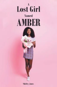 Title: A Lost Girl Named Amber, Author: Shirley Jones