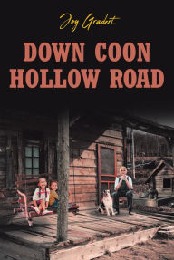 Title: Down Coon Hollow Road, Author: Joy Gradert