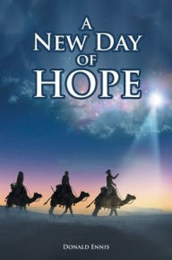 Title: A New Day of Hope, Author: Donald Ennis