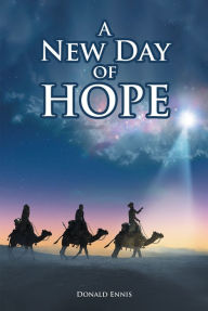 Title: A New Day of Hope, Author: Donald Ennis