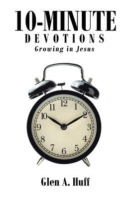 10-Minute Devotions: Growing Jesus