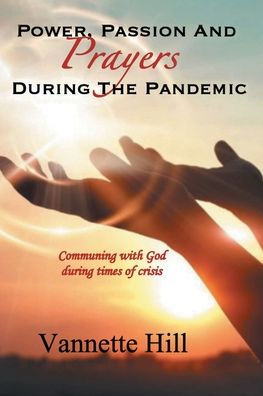 POWER, PASSION, AND PRAYERS DURING THE PANDEMIC
