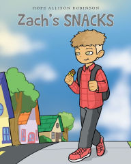 Title: Zach's Snacks: Bocadillos de Zach, Author: Hope Allison Robinson