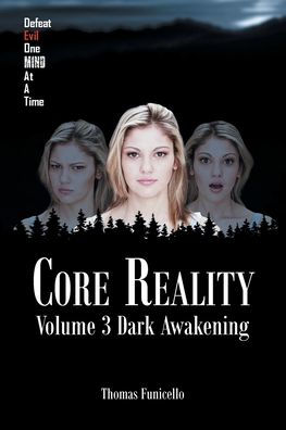 Core Reality: Volume 3: Dark Awakening