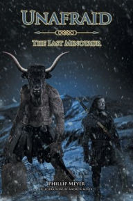 Title: Unafraid: The Last Minotaur, Author: Phillip Meyer