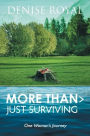 More Than > Just Surviving: One Woman's Journey