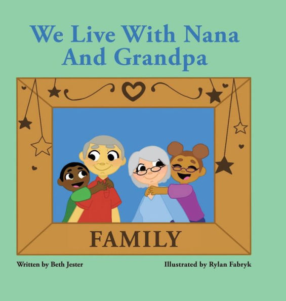 We Live with Nana and Grandpa