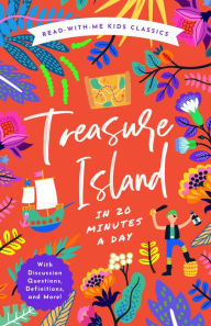 Treasure Island in 20 Minutes a Day: A Read-With-Me Book with Discussion Questions, Definitions, and More!