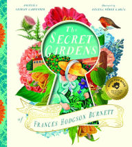 Title: The Secret Gardens of Frances Hodgson Burnett, Author: Angelica Shirley Carpenter