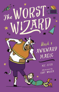 The Worst Wizard: Awkward Magic: The Worst Wizard 1