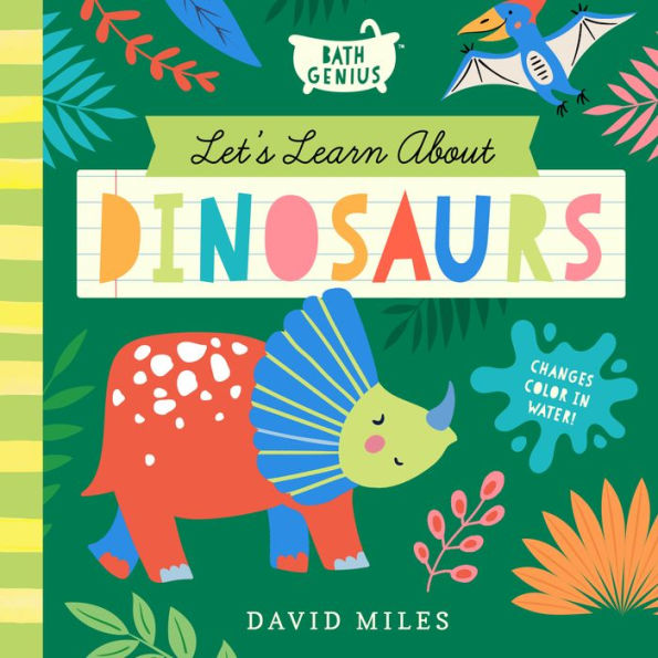 Let's Learn About Dinosaurs: A Color-Changing Bath Book