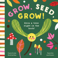Title: Grow, Seed, Grow!, Author: Caroline Derlatka