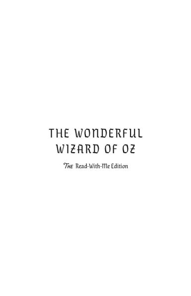 The Wonderful Wizard of Oz: The Read-With-Me Edition: The Unabridged Story in 20-Minute Reading Sections with Comprehension Questions, Discussion Prompts, Definitions, and More!