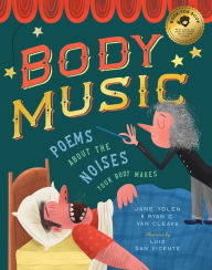 Title: Body Music: Poems About the Noises Your Body Makes, Author: Jane Yolen
