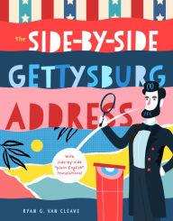 Title: The Side-by-Side Gettysburg Address: With side-by-side 