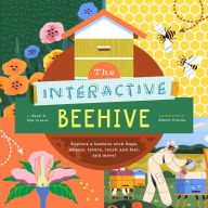 Title: The Interactive Beehive: Explore a Beehive with flaps, wheels, color-changing words, and more!, Author: Victoria Van Cleave