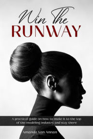 Title: WIN THE RUNWAY, Author: AMANDA VAN ANNAN